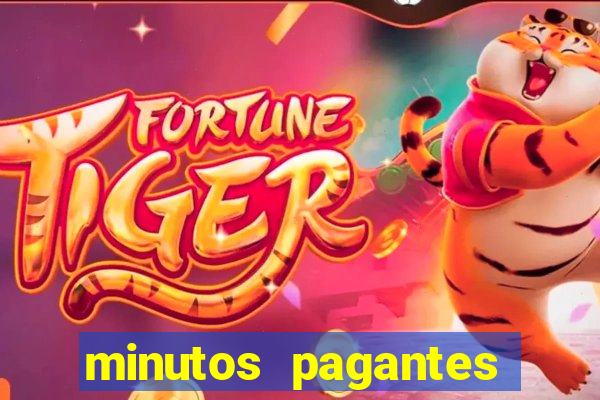 minutos pagantes fortune tiger 2024